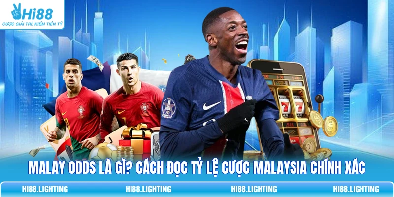 Malay Odds Là Gì? Cách Đọc Tỷ Lệ Cược Malaysia Chính Xác 9 Malay Odds Là Gì? Cách Đọc Tỷ Lệ Cược Malaysia Chính Xác