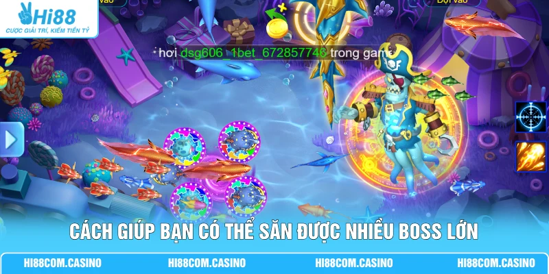 Bắn Cá 365 | Săn Thưởng Trực Tuyến Gồm 50 Phòng Chơi 3 Cách giúp bạn có thể săn được nhiều boss lớn